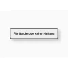 Hinweisschild für Garderobe keine Haftung Kunststoff weiß*Metafranc Hot