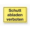 Verbotsschild Schuttabladen verboten Kunststoff gelb^Metafranc Online